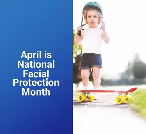 April is National Facial Protection Month